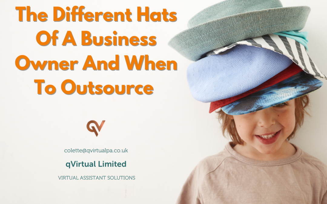 The Different Hats Of A Business Owner And When To Outsource
