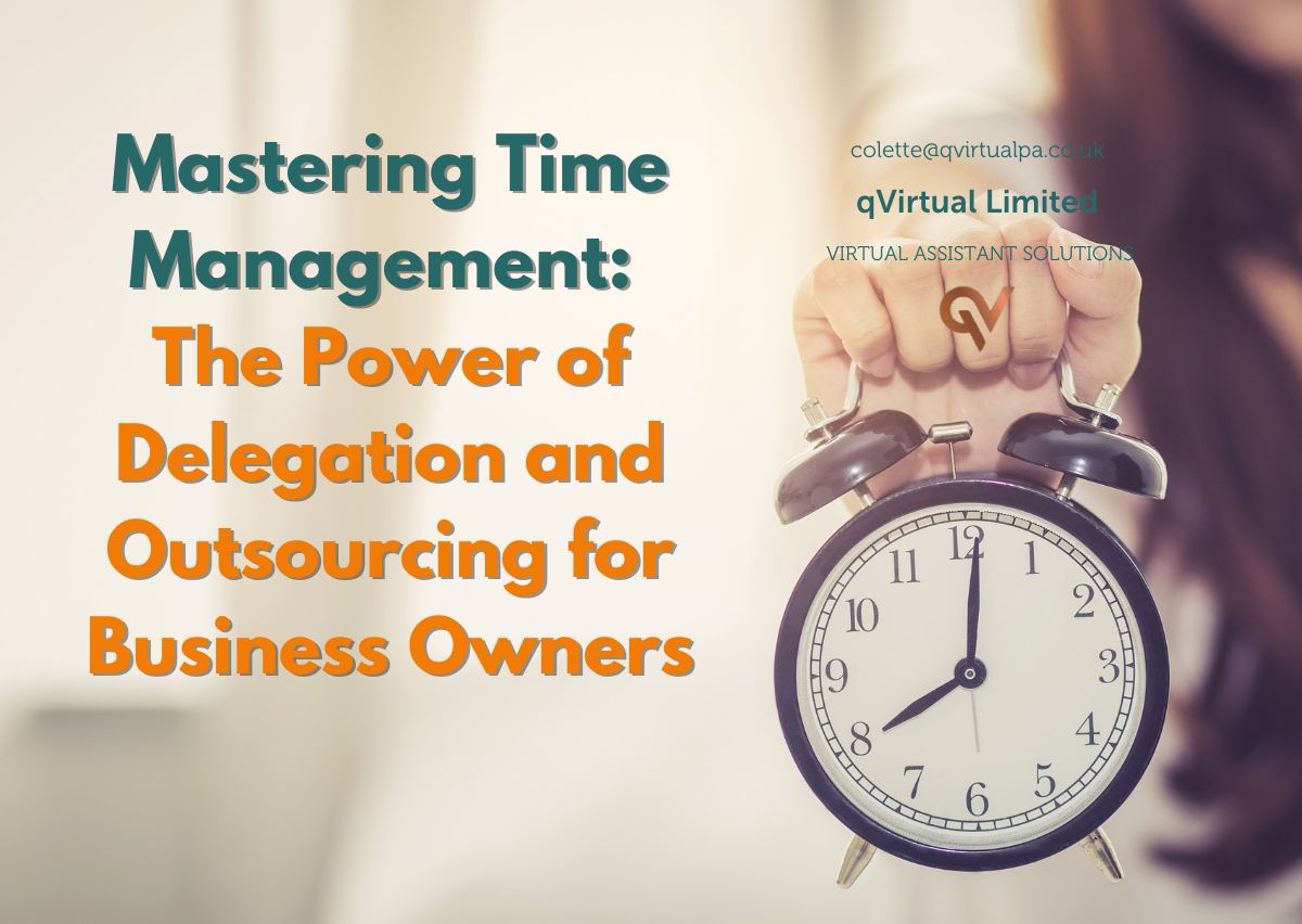 Mastering Time Management: The Power of Delegation and Outsourcing for Business Owners