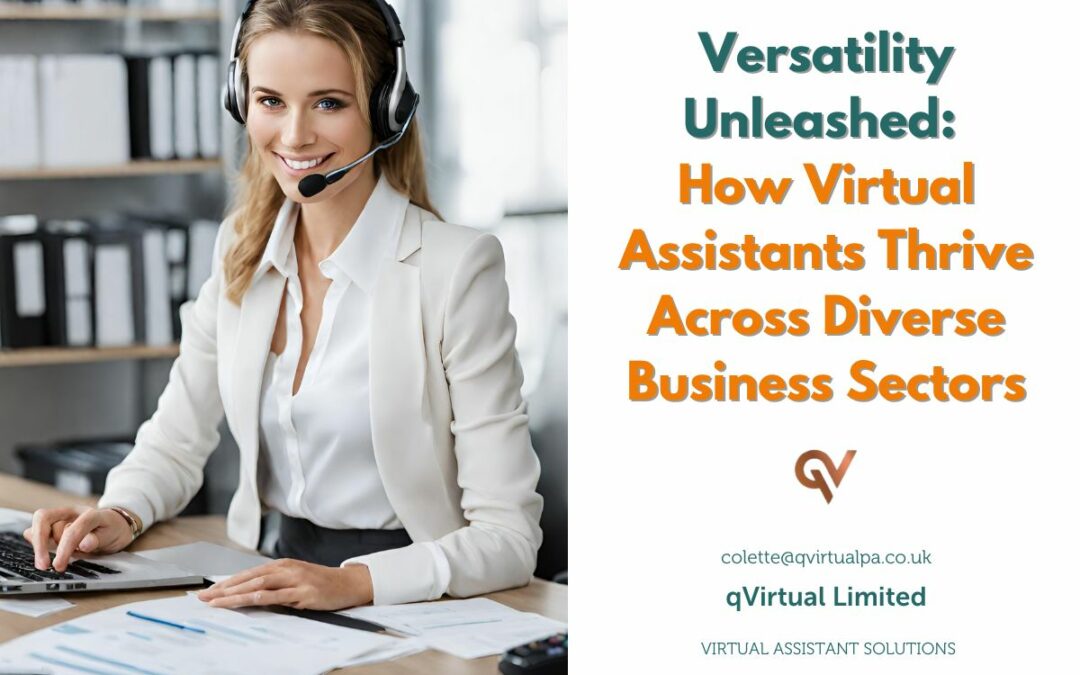 Versatility Unleashed: How Virtual Assistants Thrive Across Diverse Business Sectors