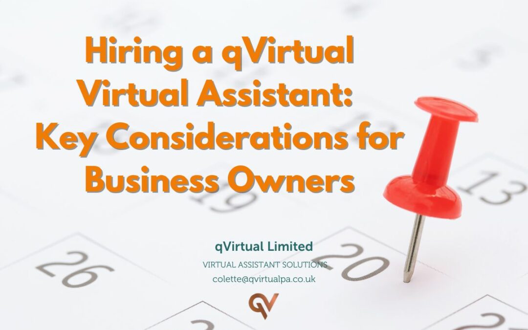 Hiring a qVirtual Virtual Assistant: Key Considerations for Business Owners
