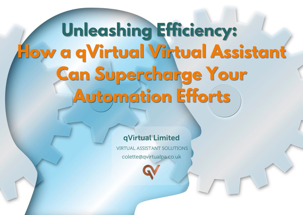 Unleashing Efficiency: How a qVirtual Virtual Assistant Can Supercharge Your Automation Efforts