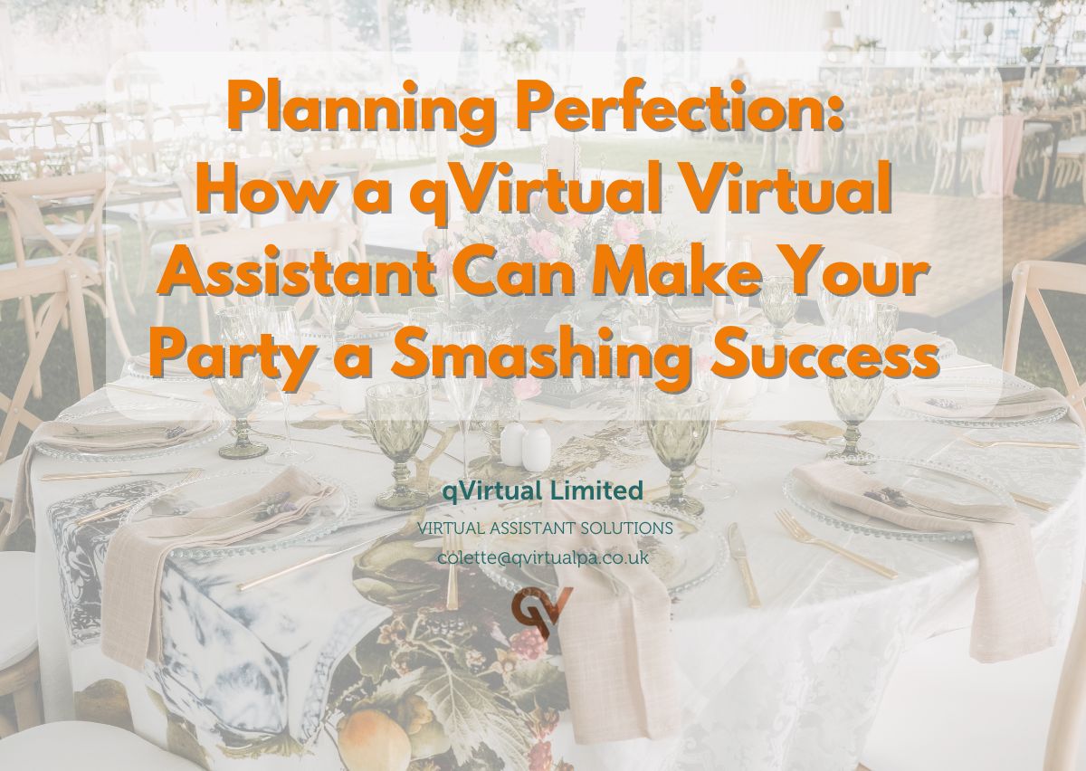 Planning Perfection: How a qVirtual Virtual Assistant Can Make Your Party a Smashing Success